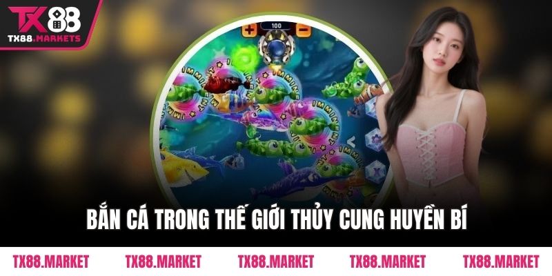 Bắn Cá trong thế giới Thủy Cung huyền bí