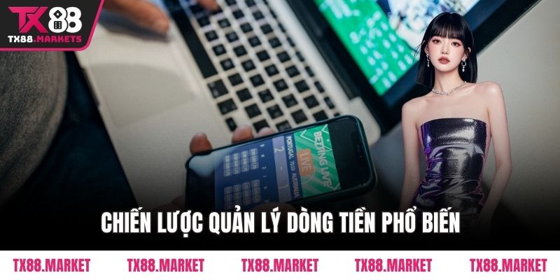 Chiến lược quản lý dòng tiền phổ biến