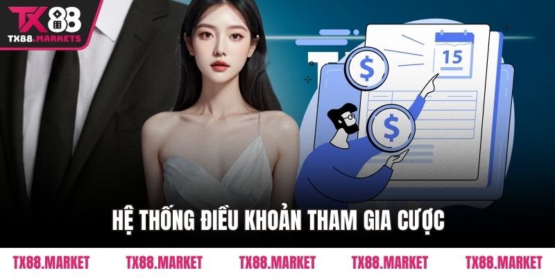 Hệ thống điều khoản tham gia cược
