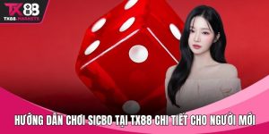 Hướng dẫn chơi Sicbo tại TX88