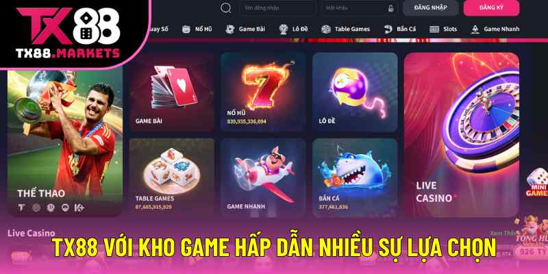 TX88 với kho game hấp dẫn nhiều sự lựa chọn